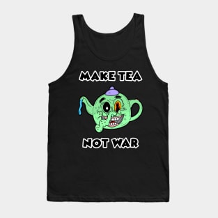 make tea not war Tank Top